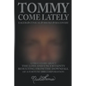 Tommy Come Lately