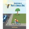 Adventure of Nate's Angel Dog