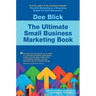 The Ultimate Small Business Marketing Book