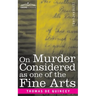 On Murder Considered as one of the Fine Arts