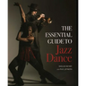 Essential Guide to Jazz Dance