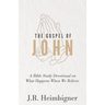 The Gospel of John: What Happens When We Believe?