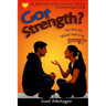 Got Strength?: A Recipe for Living Real