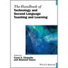 The Handbook of Technology and Second Language Teaching and Learning