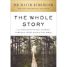 The Whole Story: A 52-Week Devotional Journey Through Every Book of the Bible