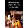 Memoirs of an Arabian Princess from Zanzibar