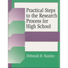 Practical Steps to the Research Process for High School