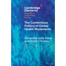 The Contentious Politics of Global Health Movements