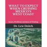 What to Expect When Cruising Mexico's West Coast: Issues, Problems and Joys of Visiting
