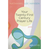 Your Twenty-First Century Prayer Life: Poems