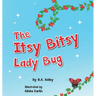 The Itsy Bitsy Lady Bug