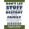 Don't Let the Stuff You Leave Behind Destroy Your Family