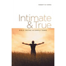 Intimate & True: Bible Truths in Simple Terms