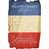 The Story of a Flag: An Epic Drama of the Napoleonic Wars: A Play in Twelve Scenes