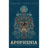 Apophenia: Myths, Tales and Legends from an Imaginary World