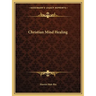 Christian Mind Healing