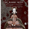 The Bloody Queen: Mary I of England
