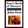 Foxe's Book of Martyrs