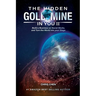 The Hidden Goldmine In You II: Build A Business On Social Media And Turn The World Into Your Stage