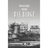 How Bay Ridge Became Bay Ridge