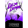 Deja Demon: Days and Nights of a Demon-Hunting Soccer Mom