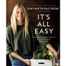 It's All Easy: Delicious Weekday Recipes for the Super-Busy Home Cook