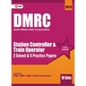 Dmrc 2019: Station Controller & Train Operator - Previous Years' Solved Papers (10 Sets)