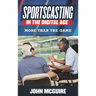 Sportscasting in the Digital Age: More Than the Game
