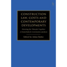 Construction Law, Costs and Contemporary Developments: Drawing the Threads Together: A Festschrift for Lord Justice Jackson