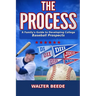 The Process: A Family's Guide to Developing College Ready Recruits from Little League through High School