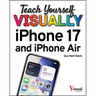 Teach Yourself Visually iPhone 17 and iPhone Air