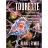 Tourette: The self-under-siege neurodevelopmental and neuropsychiatric motor syndrome