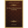 The Means Which Guarantee Leadership