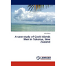 A Case Study of Cook Islands Men in Tokoroa, New Zealand
