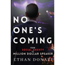 No One's Coming: From Social Anxiety To Million Dollar Speaker
