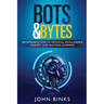 Bots & Bytes: An Introduction to Artificial Intelligence, ChatGPT, and Machine Learning