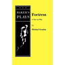 Fortress: A One Act Play