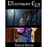 The Lycanthrope Club: Book I b/w