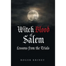 Witch Blood of Salem: Lessons from the Trials