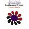 Peddlers and Princes: Social Development and Economic Change in Two Indonesian Towns