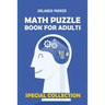 Math Puzzle Book For Adults: Numbrix 10x10 Puzzles