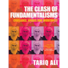 The Clash of Fundamentalisms: Crusades, Jihads and Modernity