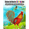 Chickens And Roosters Coloring Book: A Unique And Various Items Collection Of Coloring Pages