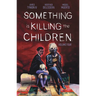 Something Is Killing the Children Vol. 4