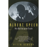 Albert Speer: His Battle with Truth