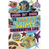 Gross-Out Guide to Nasty, Slimy Underwater Life