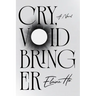 Cry, Voidbringer