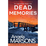 Dead Memories: An addictive and gripping crime thriller