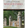 A History of Nashville's Warner Parks