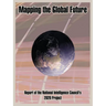 Mapping the Global Future: Report of the National Intelligence Council's 2020 Project